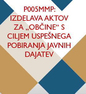 Vabilo za sodelovanje v projektu 005MMP: Svetovanje in izdelava aktov lokalne samouprave, na področju zakonitega pobiranja oz. "obračunavanja" javnih dajatev, kot to določa Ustava Republike Slovenije.